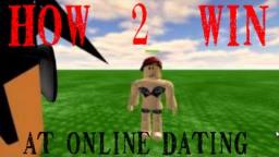 How to Win at Online Dating