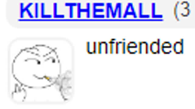 KILLTHEMALL Unfriended me