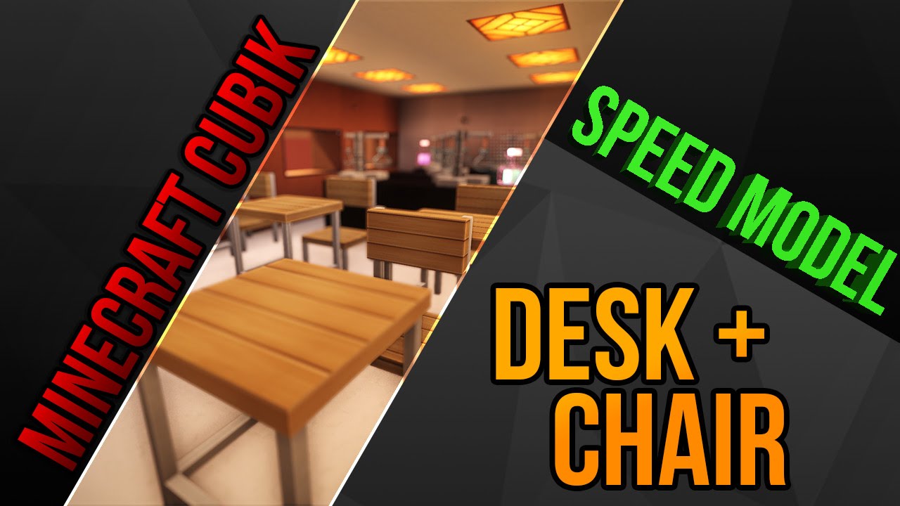 Minecraft Cubik Speed Modeling | Desk And Chair
