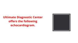 Ultimate Diagnostic Center : Best Echocardiogram Treatment in Homestead, FL