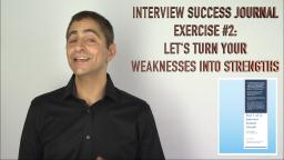 005 Interview Journal Exercise 2 Lets Turn Your Weaknesses into Strengths