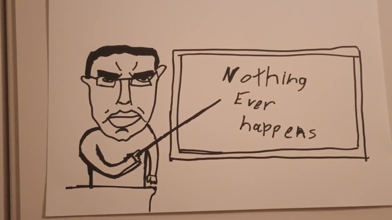 Nothing ever happens