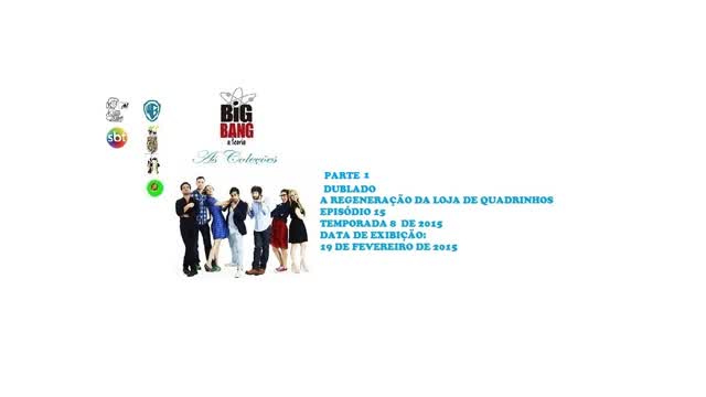 BIG BANG A TEORIA _ A REGENERAÇÃO DA LOJA DE QUADRINHOS DUBLADO PARTE 1