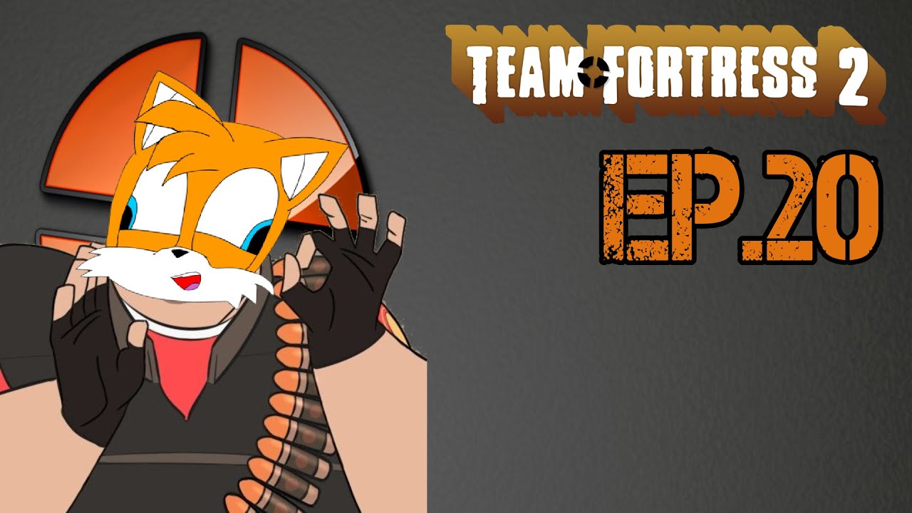 TailslyMoxPlays Team Fortress 2[Ep.20]Im the top score