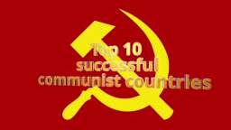 Top 10 successful communist countries