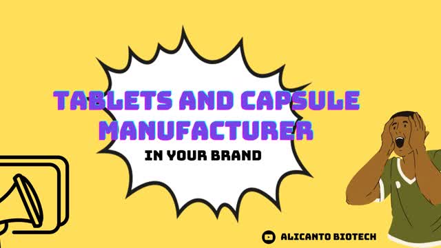 Tablets and Capsule Manufacturer - Alicanto Biotech | Tablet manufacturing bussiness