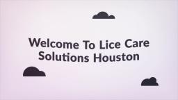 Lice Care Solutions - Lice Removal in Houston TX