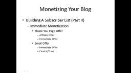 08 - Monetizing Your List - Modern Blogging For Profits