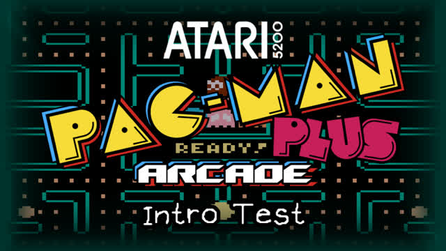 Pac-Man Plus Arcade (Atari 5200 / Atari 8-Bit) - Intro Test