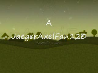 The BRAND NEW JaegerAxelFan120 Outro (2012) The BRAND NEW JaegerAxelFan120 Outro (2012)