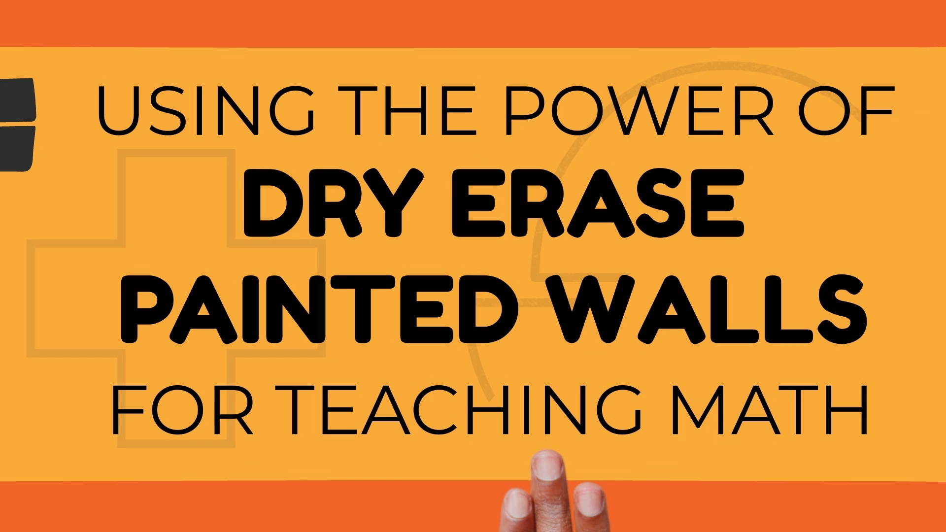 USING THE POWER OF DRY ERASE PAINTED WALLS FOR TEACHING MATH