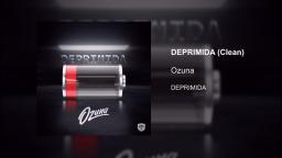 Ozuna - DEPRIMIDA (Clean Version)