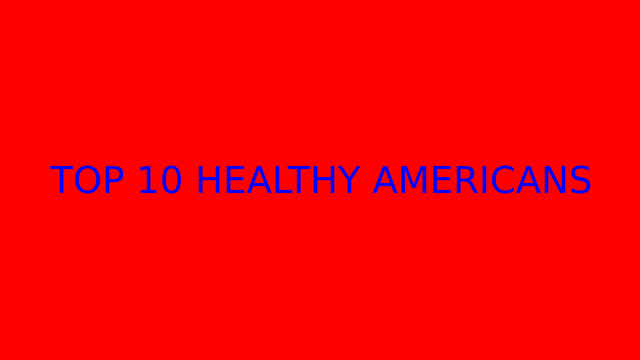 Top 10 healthy Americans