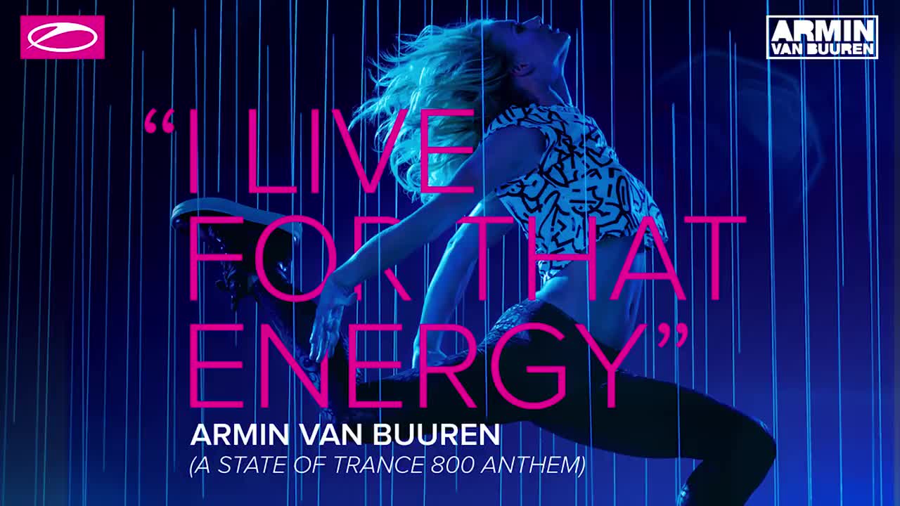 Armin van Buuren - I Live For That Energy (ASOT 800 Anthem) [Extended Mix]