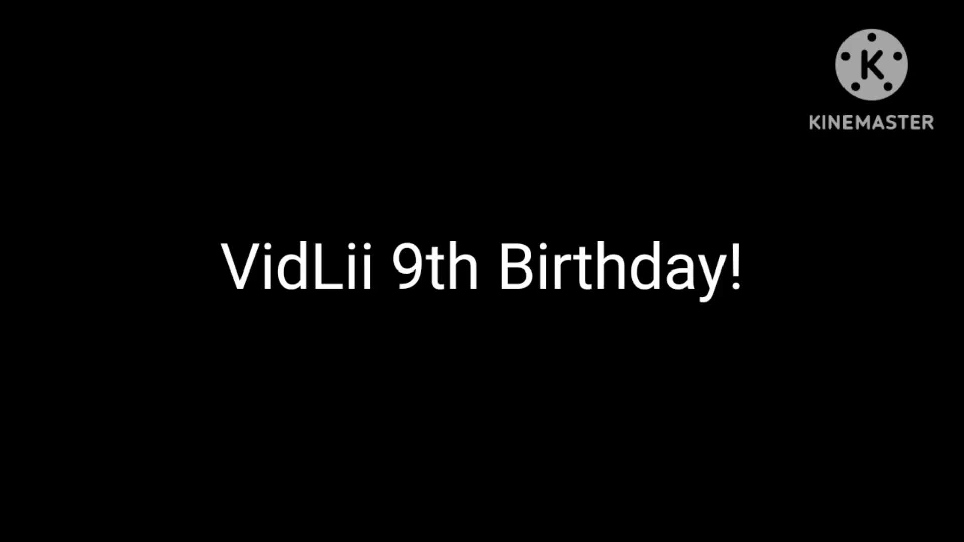 VidLii 9th Birthday!
