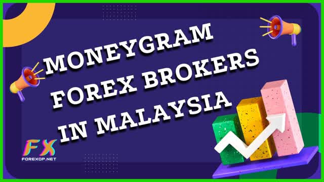 MoneyGram Forex Brokers In Malaysia - Forex Brokers