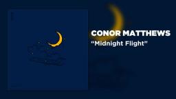 Conor Matthews - Midnight Flight [Official Audio]