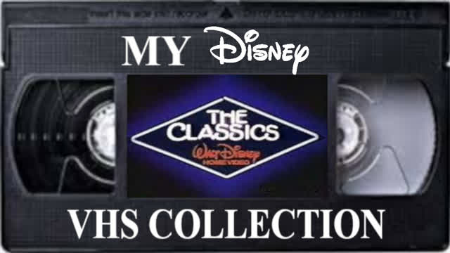 My Disney VHS Collection: Walt Disney Classics