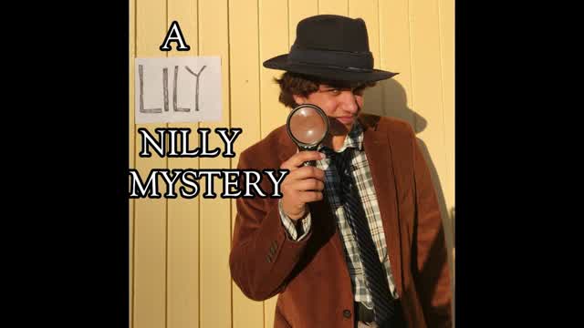 A Lily-Nilly Mystery