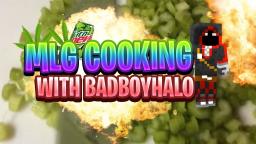 MLG Cooking with BadBoyHalo!!!!!!111111!!!!!