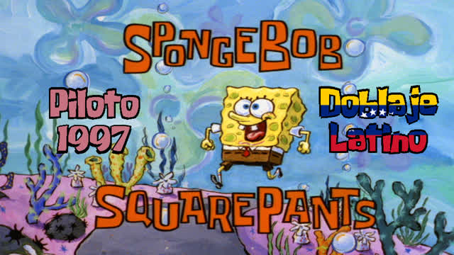 Bob Esponja piloto latino sin filtro