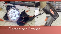 Trying to Power an LED Flashlight in With a Capacitor