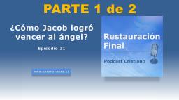 ¿Cómo Jacob logró vencer al ángel? (podcast n° 21)  | parte 1 de 2
