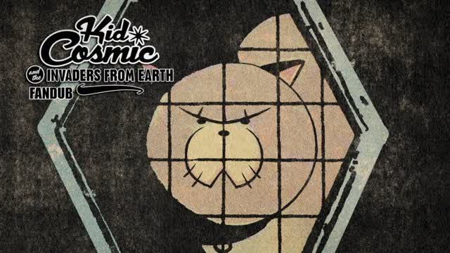 The Invaders from Earth | Kid Cosmic and the Fandub of Fun The Invaders from Earth | Kid Cosmic and the Fandub of Fun