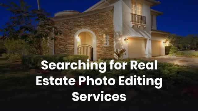 Searching for Real Estate Photo Editing Services