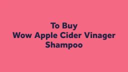 List of Top 5 Apple Cider Vinegar Shampoo India