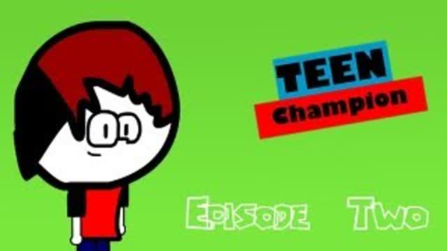 Teen Champion : S1 Ep2 - The Forest of Terror