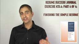 180 Resume Success Journal Exercise 25.4 Part 44 Finishing the Simple Resume
