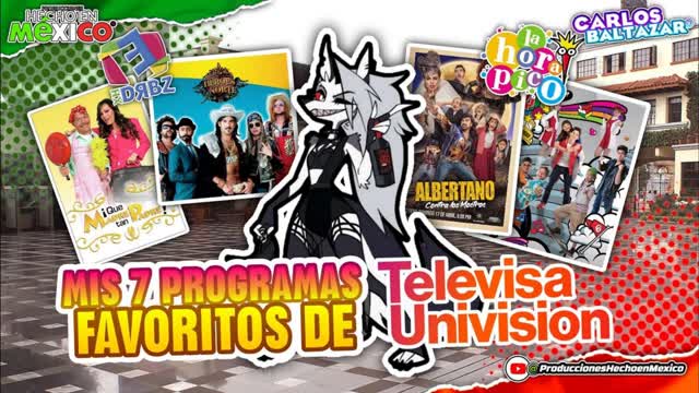 "MIS 7 PROGRAMAS FAVORITOS DE TELEVISA" • Producciones Hecho en México "MIS 7 PROGRAMAS FAVORITOS DE TELEVISA" • Producciones Hecho en México