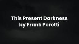 This Present Darkness by Frank Peretti