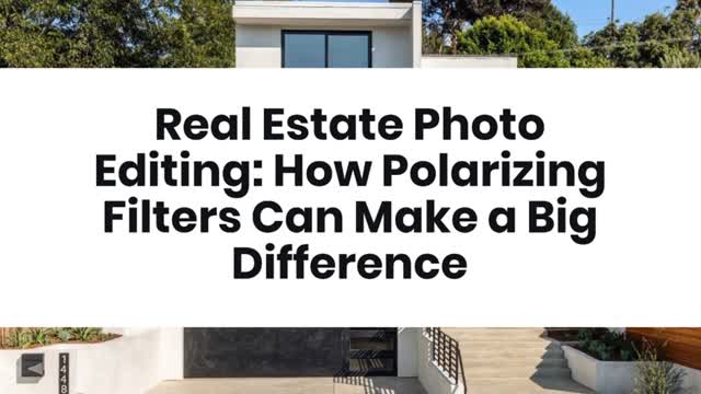 Real Estate Photo Editing, How Polarizing Filters Can Make a Big Difference