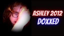 ASHLEY 2012 GOT DOXXED