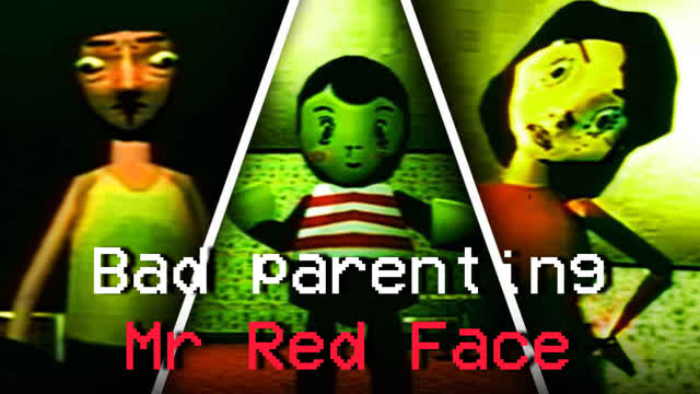 ХОРРОР ПРО ПЛОХИХ РОДИТЕЛЕЙ И МИСТЕРА КРАСНОЕ ЛИЦО! BAD PARENTING,MR RED FACE