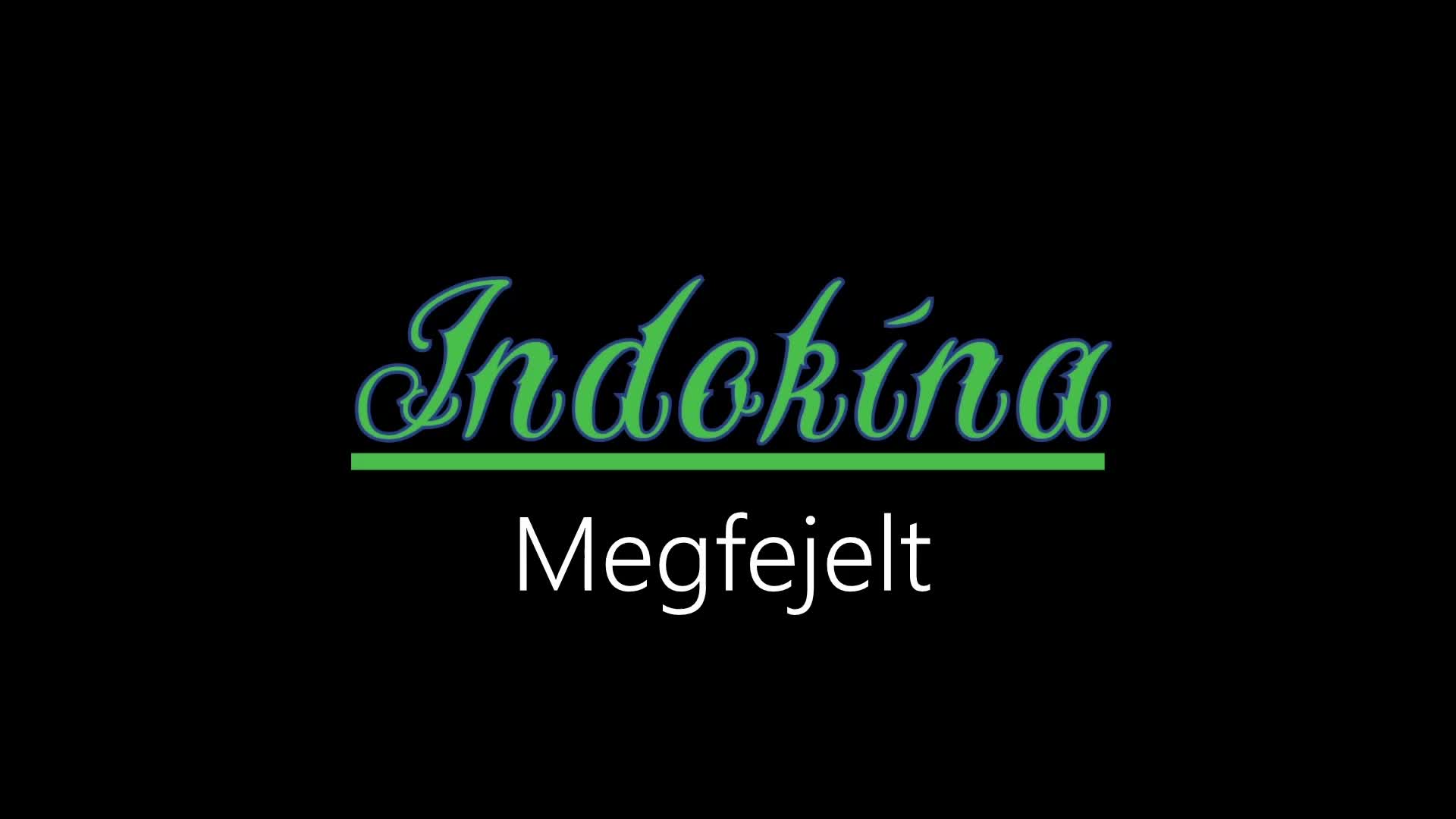 Indokína ¦ Megfejelt (Hivatalos Audió)