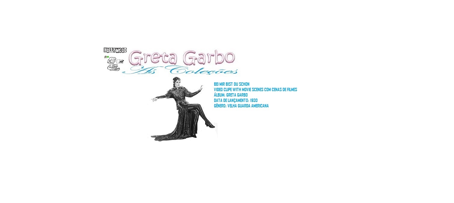 GRETA GARBO _ BEI MIR BIST DU SCHON VIDEO CLIPE