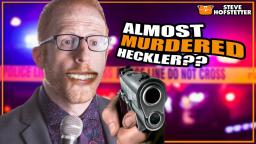 Almost Murdered A Heckler - Steve Hofstetter