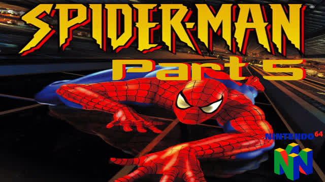 Spider-Man 2000 Nintendo 64 Gameplay Part 5
