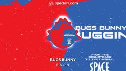 Bugs Bunny - Buggin