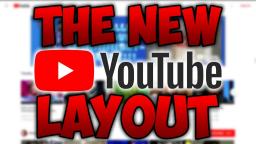 The NEW YouTube Layout