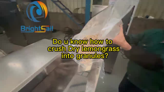 Do u know how to crush lemongrass into granules by lemongrass crusher?