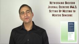 263 Networking Success Journal Exercise 46.2 Setting Up Meeting to Mentor Someone