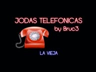 Jodas Telefonicas - La Vieja [Primera Parte]