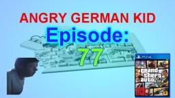 AGK episode #77 - Angry german kid plays GTA V