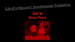 EditsForWinners Spooktacular Fuckathon #1 - Pussy Pants