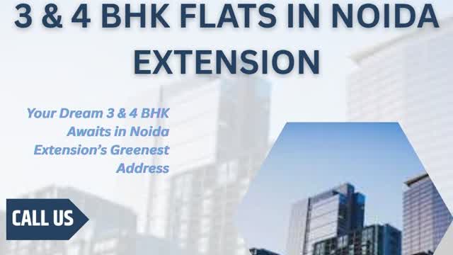 Find Your Dream Home_ Comfortable 3,4 BHK Apartments in Noida Extension