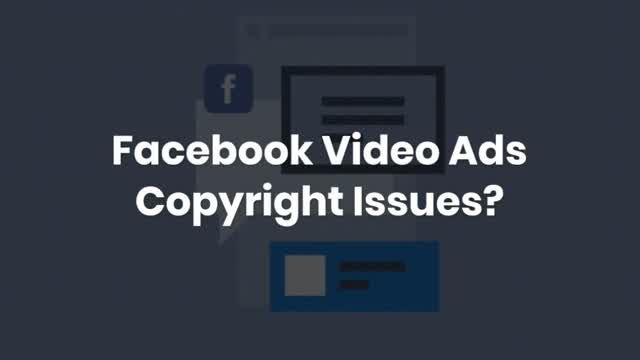 Facebook Video Ads Copyright Issues